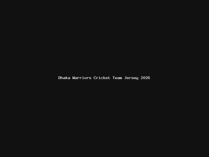 Dhaka Warriors Cricket Team Jersey 2026