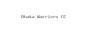 Dhaka Warriors CC